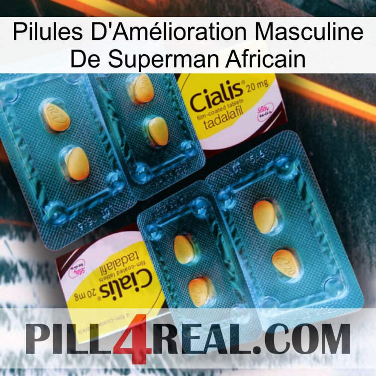 African Superman Male Enhancement Pills cialis5